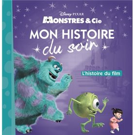 MONSTRES ET COMPAGNIE - Mon Histoire du Soir - L'histoire du film - Disney Pixar