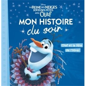 LA REINE DES NEIGES - Mon Histoire du Soir - Joyeuses fêtes avec Olaf - Disney