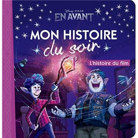 EN AVANT - Mon Histoire du Soir - L'histoire du film - Disney Pixar