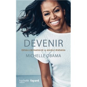 Devenir - Michelle Obama - version pour la nouvelle génération