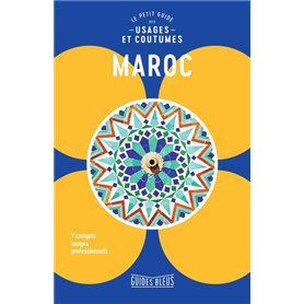 Maroc : le petit guide des usages et coutumes