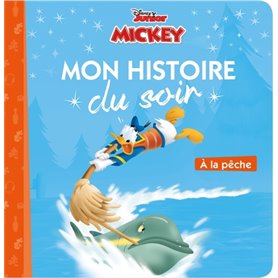 MICKEY TOP DEPART - Mon Histoire du Soir - Â la pêche - Disney