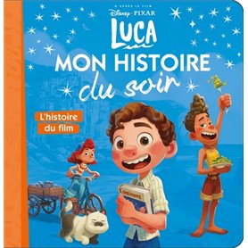 LUCA - Mon Histoire du Soir - L'histoire du film - Disney Pixar