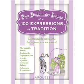 Petit dictionnaire insolite - 100 expressions de tradition