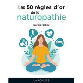 Les 50 règles d'or de la naturopathie