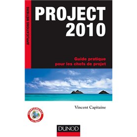 Project 2010 - Guide pratique pour les chefs de projet