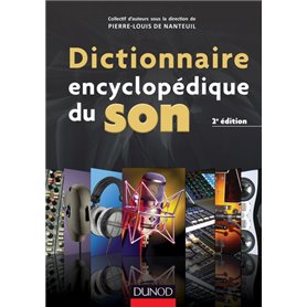 Dictionnaire encyclopédique du son - 2e éd.