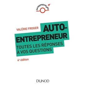 Auto-entrepreneur - 4ed - Toutes les réponses à vos questions