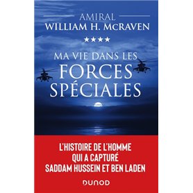 Ma vie dans les forces spéciales - L'histoire de l'homme qui a capturé Saddam Hussein et Ben Laden