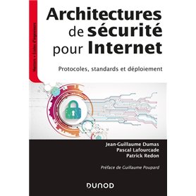 Architectures de sécurité pour internet - 2e éd. - Protocoles, standards et déploiement