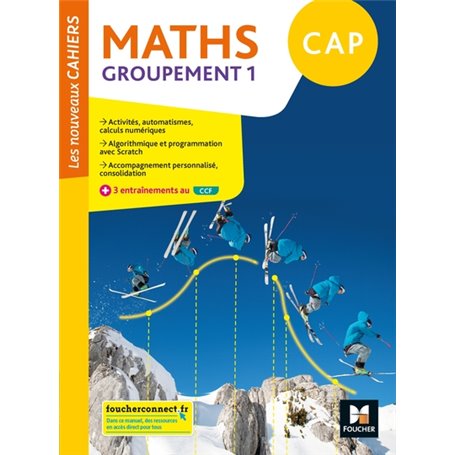 Les Nouveaux Cahiers - MATHEMATIQUES CAP Groupement 1 - Ed. 2020 ...