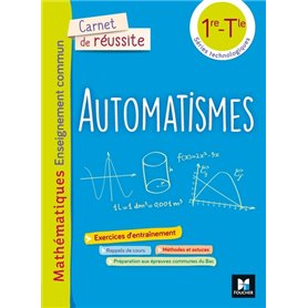 Carnet de réussite - AUTOMATISMES - MATHS enseignement commun 1re -Tle séries techno - Éd. 2021