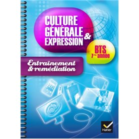 Culture générale et expression BTS 1ère année éd. 2014 - Cahier d'entrainement et remédiation