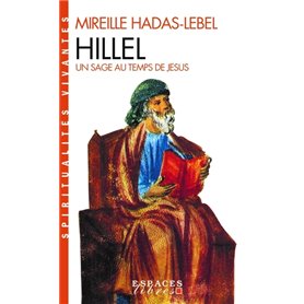 Hillel, un sage au temps de Jésus (Espaces Libres - Spiritualités Vivantes)