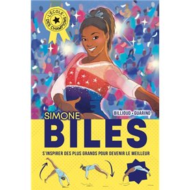 L'Ecole des champions - tome 2 : Simone Biles