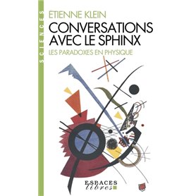 Conversations avec le sphinx (Espaces Libres - Sciences)