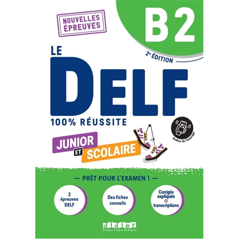 Le DELF B2 Junior Et Scolaire 100% Réussite - édition 2022-2023 - Livre + Didierfle.app ...