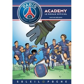 Paris Saint-Germain Academy - Matchs décisifs
