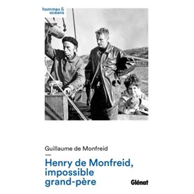 Henry de Monfreid, impossible grand-père
