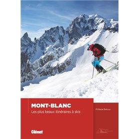 Mont-Blanc - Les plus beaux itinéraires à skis