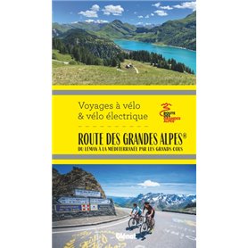 Route des Grandes Alpes® Voyages à vélo et vélo électrique