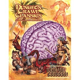 Dungeon Crawl Classics 10: Lève-toi, colosse!