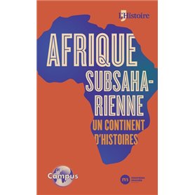 Campus£ Afrique subsaharienne, un continent d'histoires