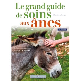 Le grand guide de soins pour les ânes, 2 éd
