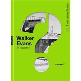 Walker Evans en 15 questions