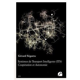 Systèmes de Transport Intelligents (ITS) : Coopération et Autonomie