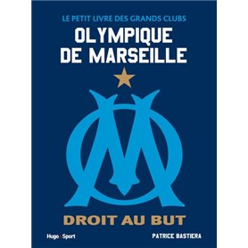 Le petit livre des grands clubs - Olympique de Marseille