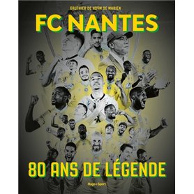 FC Nantes - 80 ans de légende