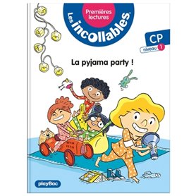 Les incollables - Premières lectures - Tome 15 - La pyjama party !  - niv. 1