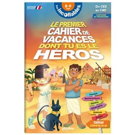 Les incollables - Cahier de vacances dont tu es le héros - Égypte - Du CE2 au CM1