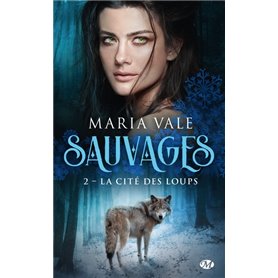 Sauvages, T2 : La Cité des loups