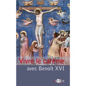 Vivre le carême avec Benoît XVI