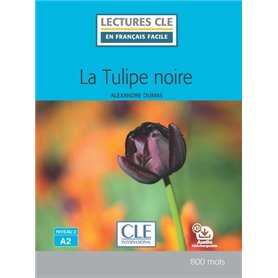 Lecture CLE en français facile la tulipe noire niveau A2