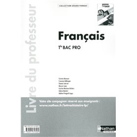 Français - Terminale Bac Pro - Livre du professeur Livre du professeur Grand Format