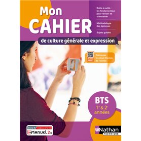 Cahier - Culture générale et expression - Français - BTS 1e/2e - Livre + licence élève 2022