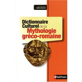 Dictionnaire Culturel Mythologie Gréco-romaine