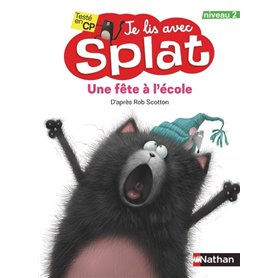 Je lis avec Splat : Une fête à l'école