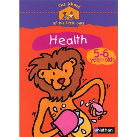 The school of the little ones Health 4-5 year-olds Cahier d'activités en anglais