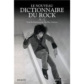 Le nouveau Dictionnaire du rock - tome 1 - A-L