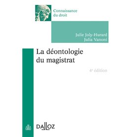 La déontologie du magistrat. 4e éd.