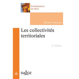 Les collectivités territoriales. 6e éd.