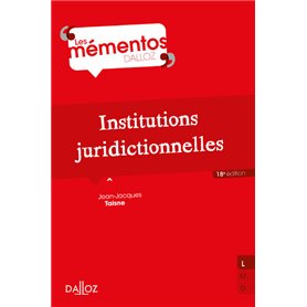 Institutions juridictionnelles. 18e éd.