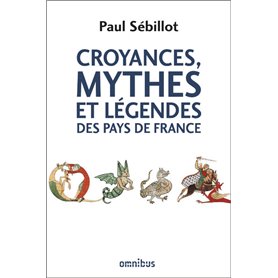 Croyances, mythes et légendes des pays de France