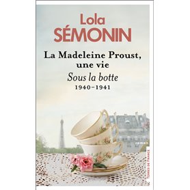 La Madeleine Proust, une vie - Sous la botte. 1940- 1941