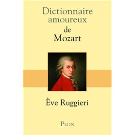 Dictionnaire Amoureux de Mozart