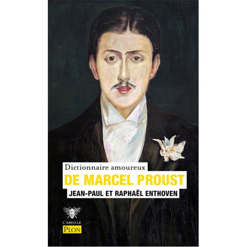 Dictionnaire Amoureux De Marcel Proust Jean Paul Enthoven Raphaël